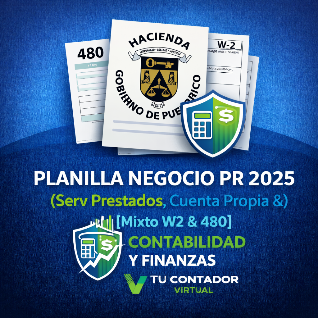 Planilla Negocio PR 2025 (Serv Prestados, Ventas, Cuenta Propia & [Mixto W2 & 480])